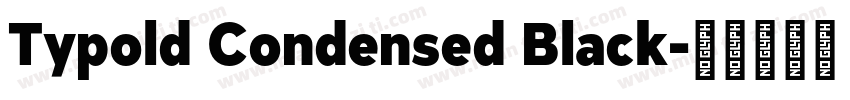 Typold Condensed Black字体转换